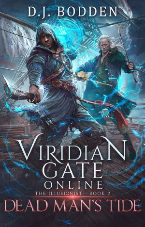 [The Illusionist 01] • Viridian Gate Online · Dead Man's Tide (The Illusionist Book 2)